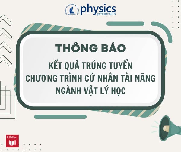 Thông báo kết quả trúng tuyển chương trình Cử nhân tài năng ngành Vật lý học khóa 2026