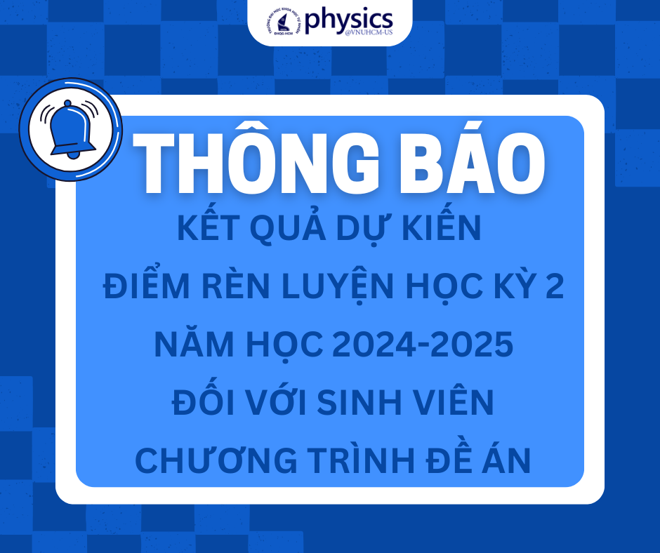 [THÔNG BÁO] Kết quả dự kiến Điểm rèn luyện HK2/2024-2025 đối với sinh viên Chương trình Đề án