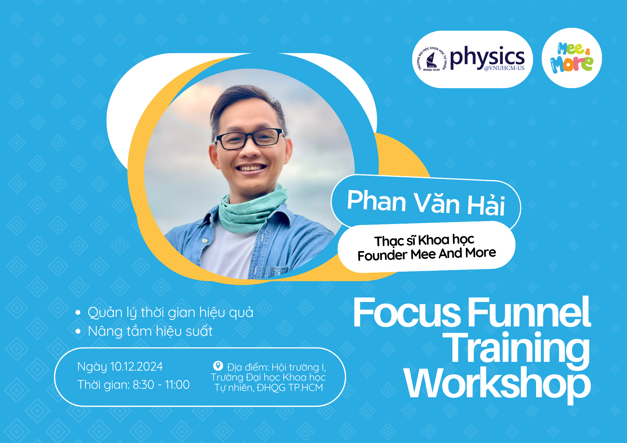 LÀM CHỦ THỜI GIAN, LÀM CHỦ CUỘC SỐNG CÙNG WORKSHOP: QUẢN TRỊ BẢN THÂN THEO MÔ HÌNH FOCUS FUNNEL