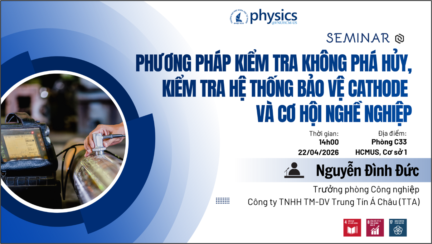 THÔNG BÁO: SEMINAR CHUYÊN ĐỀ "PHƯƠNG PHÁP KIỂM TRA KHÔNG PHÁ HỦY, KIỂM TRA HỆ THỐNG BẢO VỆ CATHODE VÀ CƠ HỘI NGHỀ NGHIỆP"